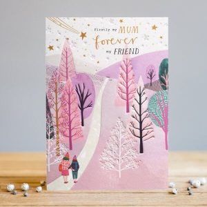 Firstly My Mum Forever My Friend Card