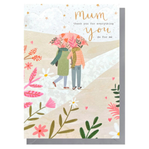 Everything You Do Mum Card